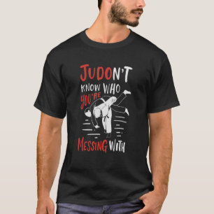 T-shirt Judonte Sait Qui Est Votre Message Avec Judo Judok