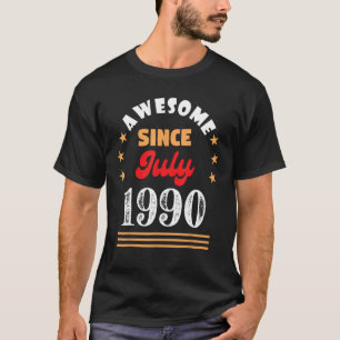 T-shirt Juillet 1990 Anniversaire stupéfiant depuis 1990 J