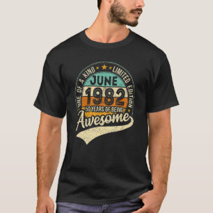 T-shirt Juin 1982 40e anniversaire 40 ans d'être génial