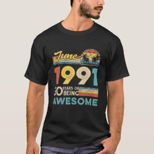 T-shirt Juin 1991 Trouvé 30E Anniversaire 30 Ans Moi