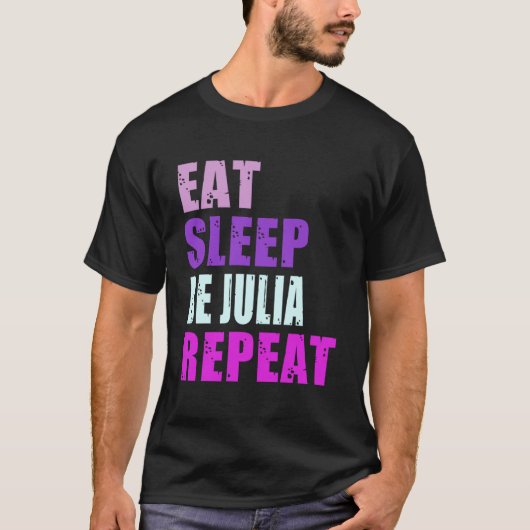 T-shirt Julia Mange Sleep Be Repeat Julia (Devant)