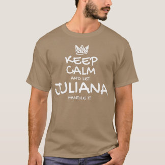 T-shirt Juliana Keep Calm Nom personnalisé Sarcastic Frie