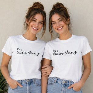 T-shirt Jumeaux   C'est une chose de jumeaux T-shi