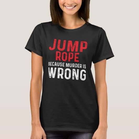 T-shirt Jump Rope Wrong Skipping Jumping Roping Workout (Devant)