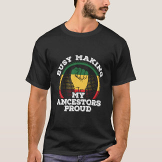 T-shirt Junenth Afro-Américain Occupe à Rendre Mes Ancêtre