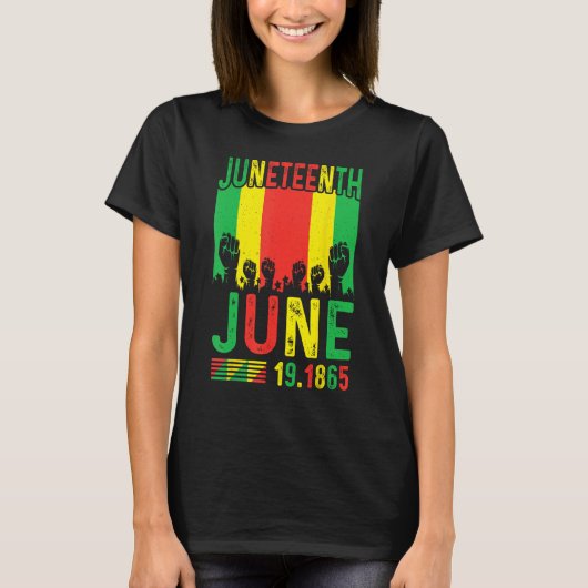T-shirt Junenth Is The Real Independence Day 1865 Freedom (Devant)
