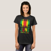 T-shirt Junenth Is The Real Independence Day 1865 Freedom (Devant entier)
