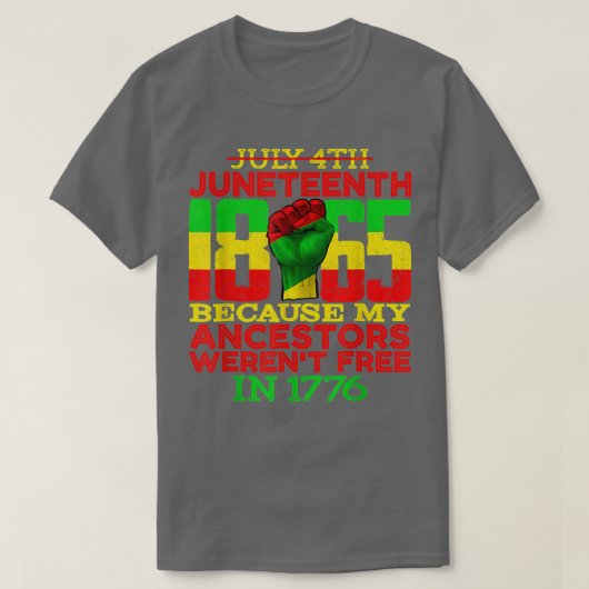 T-shirt Juneteenth 1865 4 juillet Parce que mes ancêtres é (Design devant)