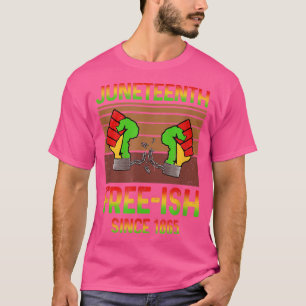 T-shirt Juneteenth Flag FreeIsh Since 1865 Black History