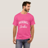 T-shirt Junkie de baseball (Devant entier)
