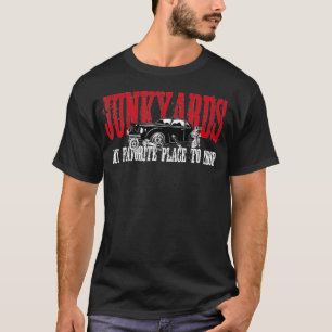 T-shirt Junkyards Mon Endroit Préféré Pour Faire Du Shop