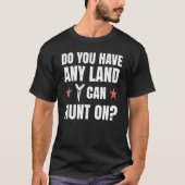 T-shirt Jurassic Fossil digging World Land I can hunt on (Devant)
