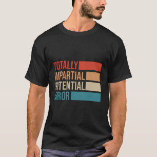 T-shirt Juriste Potentiel Totalement Impartial