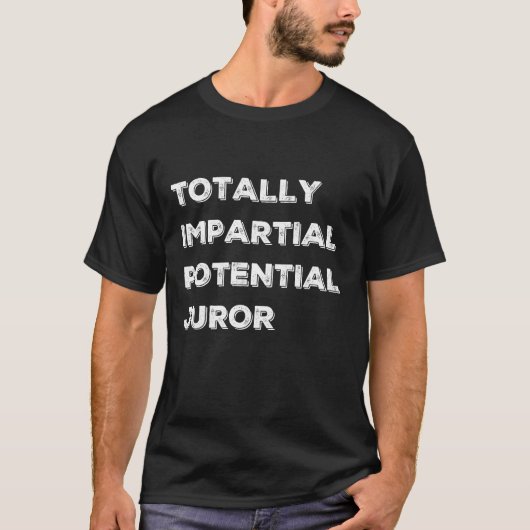 T-shirt JUROR IMPARTIAL POTENTIEL TOTAL (Devant)