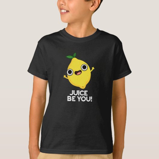 T-shirt Jus Be You Drôle Positif Citron Pun Dark BG (Devant)