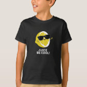 T-shirt Jus Soyez Cool Amusant Fruit Pun Dark BG (Devant)