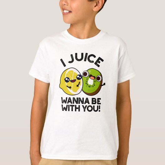 T-shirt Jus Veux Être Avec Vous Drôle Pun Fruit (Devant)