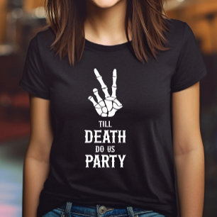 T-shirt Jusqu'à ce que la mort nous fasse la fête Skeleton
