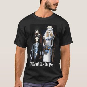 T-shirt "Jusqu'à ce que la mort nous sépare