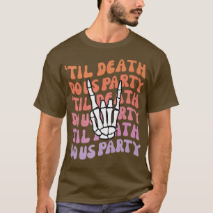 T-shirt Jusqu'à ce que la mort nous sépare Enterrement de