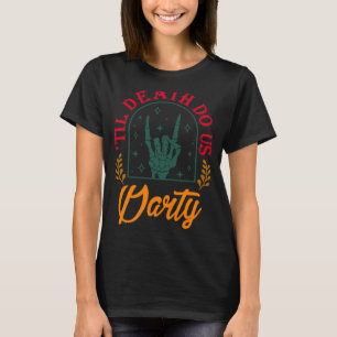 T-shirt Jusqu'à ce que la mort nous sépare Enterrement de
