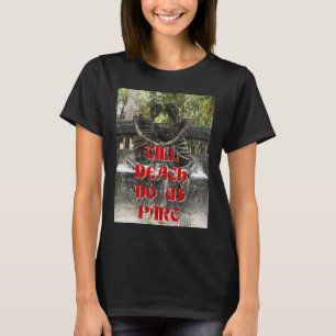 T-shirt Jusqu'à ce que la mort nous sépare ... Nong Khai,