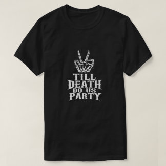 T-shirt Jusqu'à ce que la mort nous sépare, soirée de céli