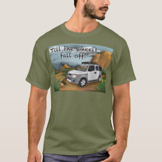 T-shirt Jusqu'à ce que les roues tombent Élément