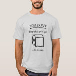 T-shirt Jusqu'à ce qu'il est parti Toilette Papier Drôle C<br><div class="desc">Cette drôle de citation de papier toilette met en évidence la pénurie de papier toilette de 2020 à un T (jeu de mots prévu). Avec le texte "Vous ne savez pas ce que vous avez jusqu'à ce qu'il soit parti" est un rappel combien le TP peut être précieux!</div>