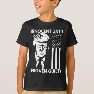 T-shirt Jusqu'À Ce Qu'Il Soit Prouvé Coupable Trump Mugsho