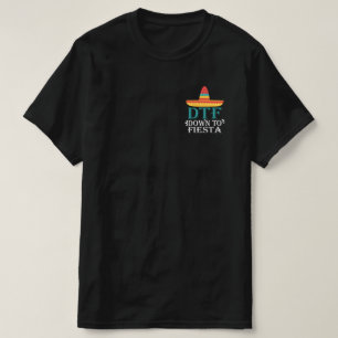 T-shirt Jusqu'À Fiesta DTF - Funny Cinco De Mayo