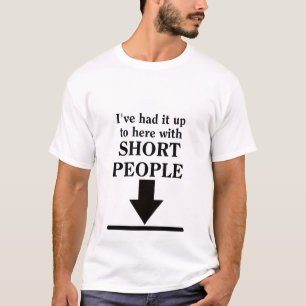 T-shirt Jusqu'à ici avec l'humour drôle de chemise de