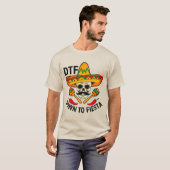 T-shirt Jusqu'à la fiesta (Devant entier)
