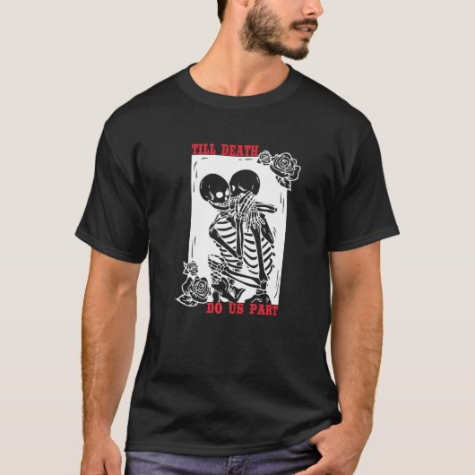 T-shirt Jusqu'à la mort faisons-nous partie Mariage Squele (Devant)