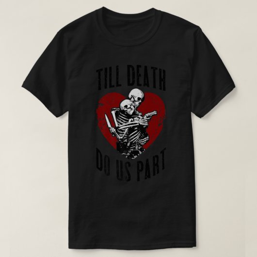 T-shirt Jusqu'à la mort faisons-nous partie Squelette Mari (Design devant)