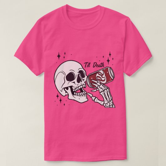 T-shirt "Jusqu'À La Mort, Nous Buvons — Sippin' À Travers  (Design devant)