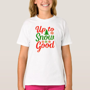 T-shirt Jusqu'à la neige Bonne drôle Noël Rouge Vert