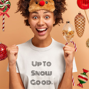 T-shirt JUSQU'À NEIGE BON Hiver
