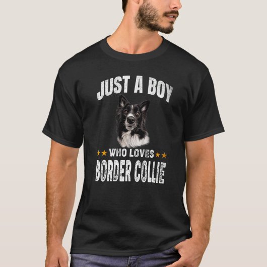 T-shirt Just a boy who loves Border Collie Dog- Funny Pupp (Devant)