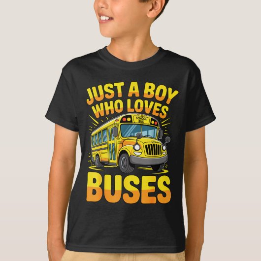 T-shirt Just A Boy Who Loves Buses School Bus  (Devant)