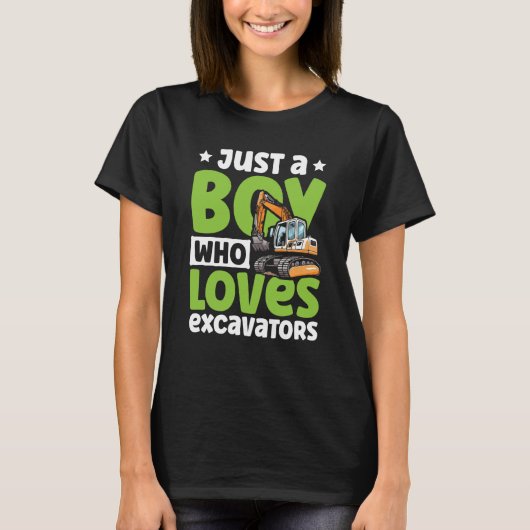 T-shirt Just a Boy Who Loves Excavators Construction Excav (Devant)