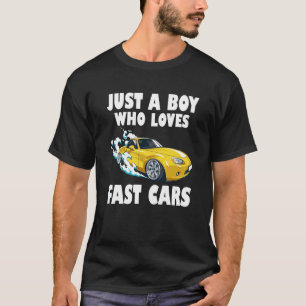 T-shirt Just A Boy Who Loves Fast Cars Car Toddler Boys Ki
