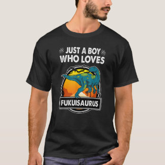T-shirt Just A Boy Who Loves Fukuisaurus   Dinosaur Prehis