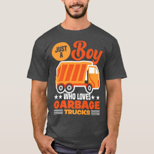 T-shirt Just A Boy Who Loves Garbage Trucks 1360