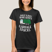 T-shirt Just a Boy Who Loves Garbage Trucks Funny Garbage (Devant)