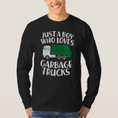 T-shirt Just a Boy Who Loves Garbage Trucks Funny Garbage (Devant)