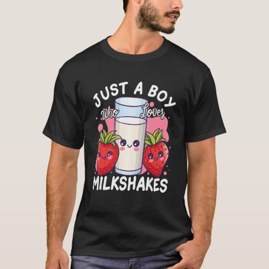 T-shirt Just A Boy Who Loves Milkshakes (Devant)