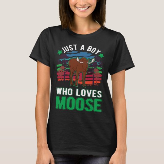 T-shirt Just a boy who loves Moose (Devant)