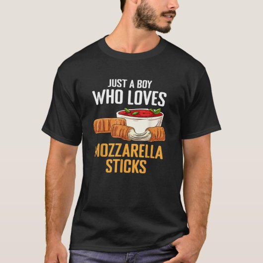 T-shirt Just A Boy Who Loves Mozzarella Sticks (Devant)
