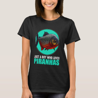 T-shirt Just a Boy who Loves Piranhas Piranha